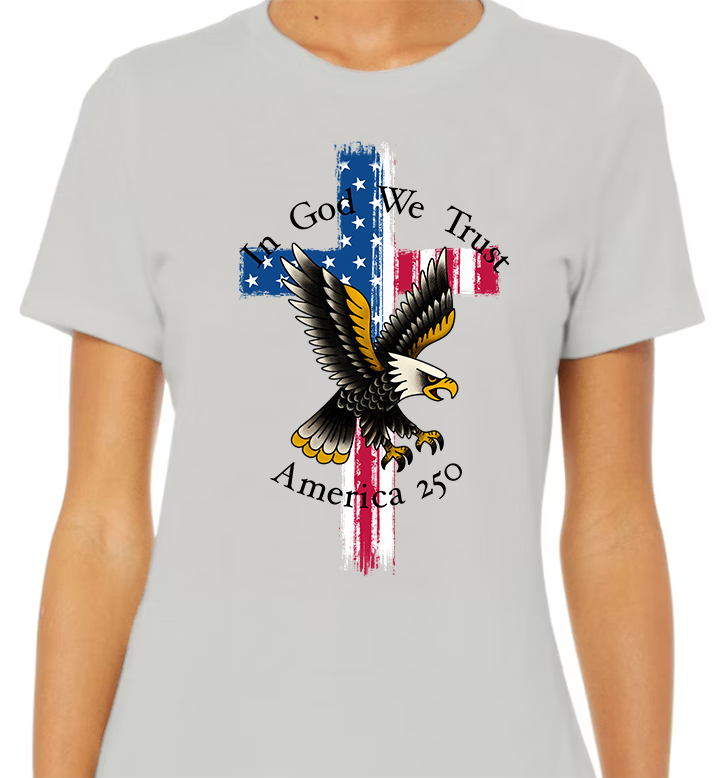 In God We Trust America 250 Women's Front Graphic