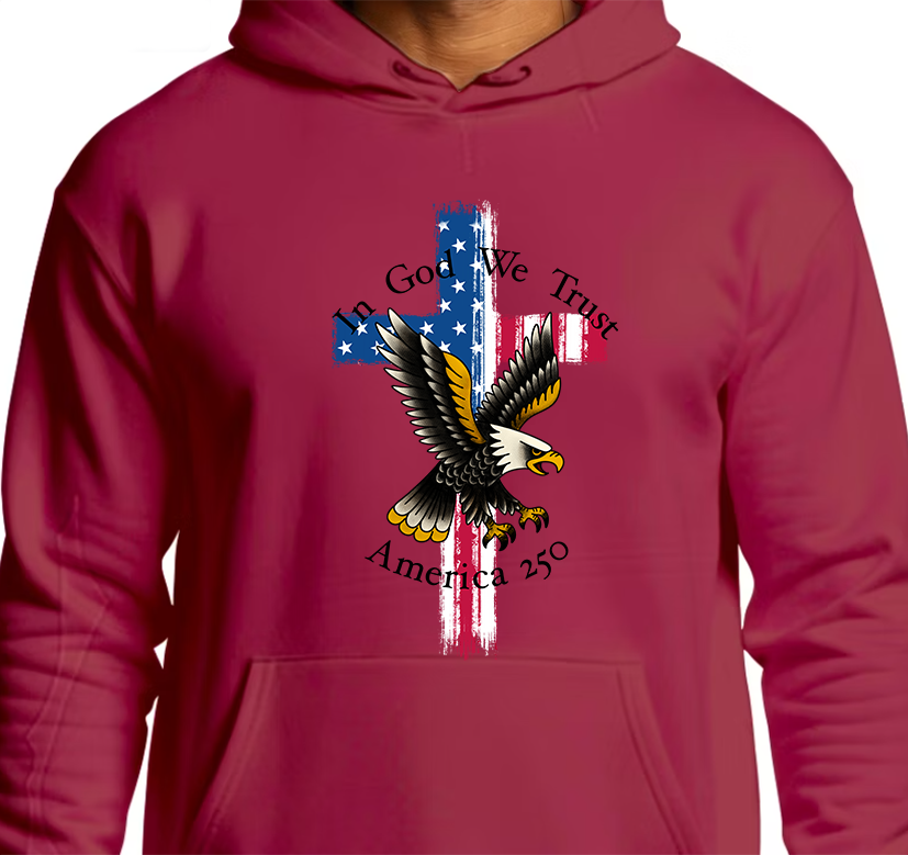 In God We Trust America 250 Hoodie Front Graphics