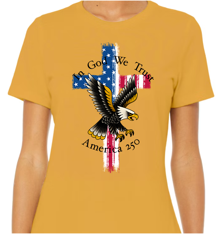 In God We Trust America 250 Women's Front Graphic