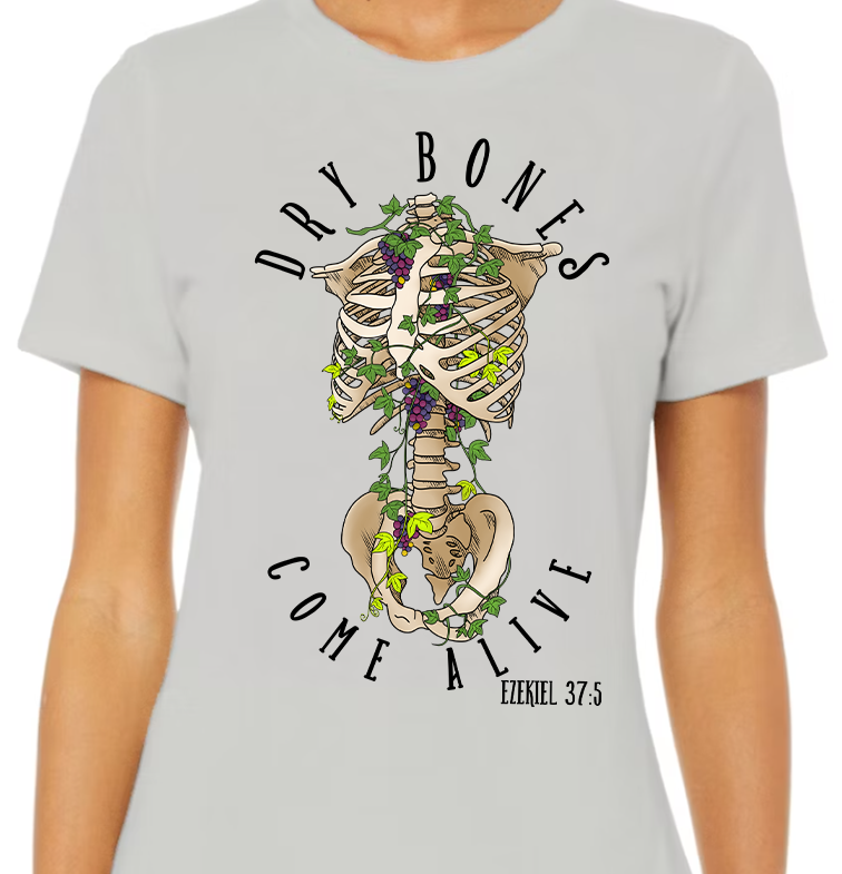 Dry Bones Come Alive Womens