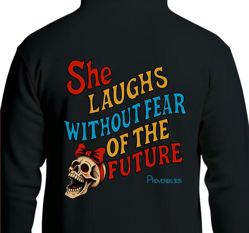 Proverbs 31:25 Hoodie Back Graphics