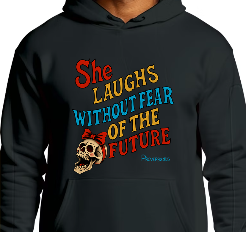Proverbs 31:25 Hoodie Front Graphics