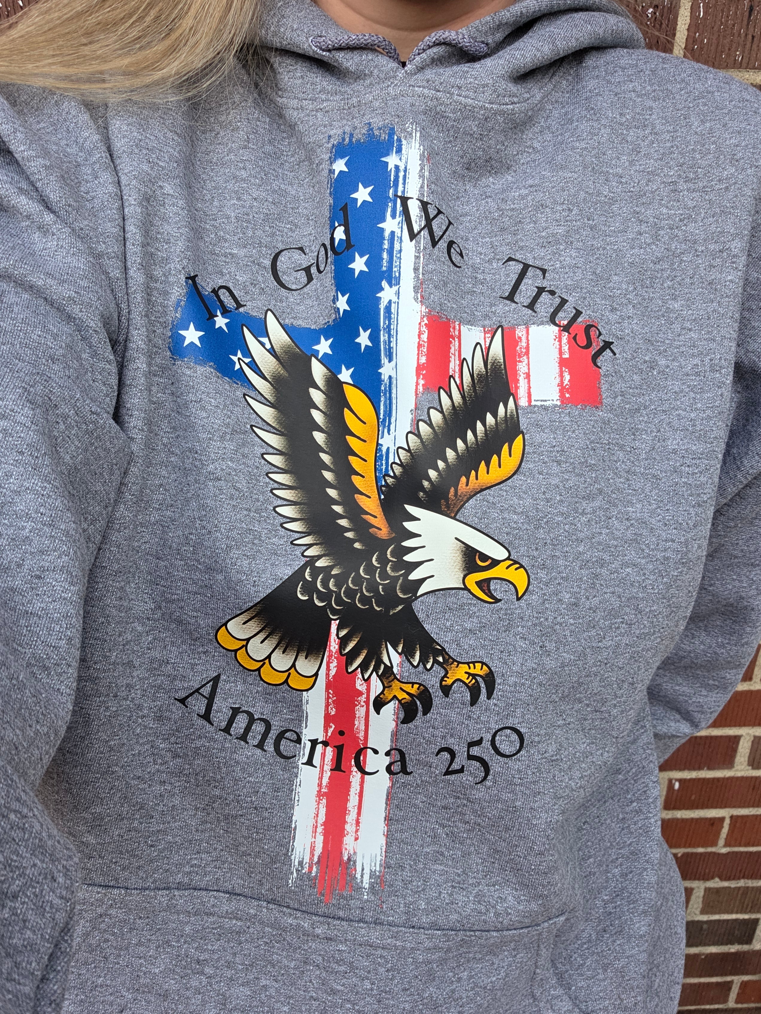 In God We Trust America 250 Hoodie Front Graphics